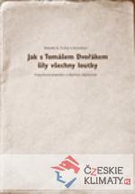 Jak s Tomášem Dvořákem šily všechn...