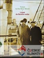 Lístek do Nového světa/Ticket to the New...