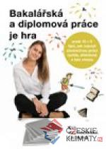 Bakalářská a diplomová práce je hra