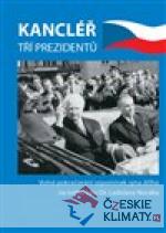 Kancléřem tří prezidentů