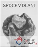 Srdce v dlani / Plastiky