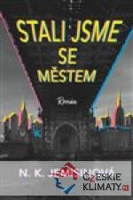 Stali jsme se městem