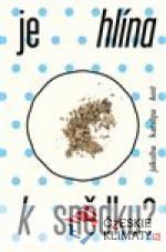 Je hlína k snědku?