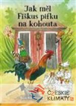 Jak měl Fiškus pifku na kohouta