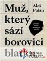 Muž, který sází borovici blatku