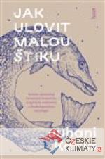 Jak ulovit malou štiku