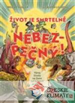 Život je smrtelně nebezpečný!