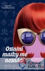 Ostatní matky mě nesnáší