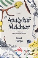 Apatykář Melchior a přízrak ze Studn...
