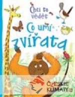 Chci to vědět: Co umí zvířata