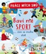 Práce mých snů: Baví mě sport