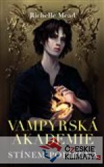 Vampýrská akademie 3- Stínem políbená (2...