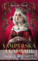 Poslední oběť (Vampýrská akademie 6)...