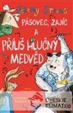 Pásovec, Zajíc a příliš hlučný medvěd...