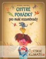 Chytré pohádky pro malé rozumbrady