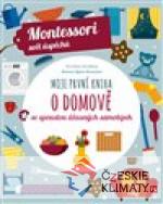 Moje první kniha o domově (Montessori: S...