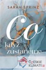 Co když zůstaneme