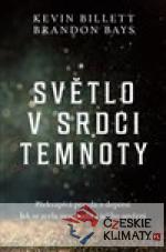 Světlo v srdci temnoty