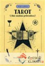 Tarot: Váš osobní průvodce