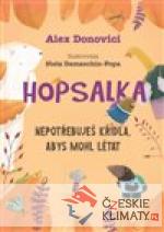 Hopsalka: Nepotřebuješ křídla, abys ...