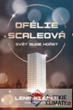 Ofélie Scaleová: Svět bude hořet