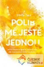 Polib mě ještě jednou
