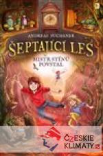 Šeptající les: Mistr stínů povstal