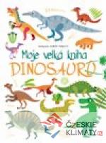 Moje velká kniha Dinosaurů