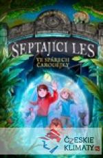 Šeptající les: Ve spárech čarodějk...