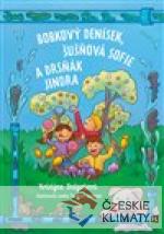Bobkový Denísek, Šušňavá Sofie a Drsňák ...