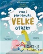 Malí dinosauři, velké otázky
