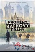 Proměny Kafkovy Prahy