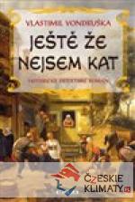 Ještě že nejsem kat