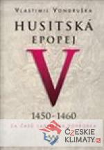 Husitská epopej V. - Za časů Ladislav...