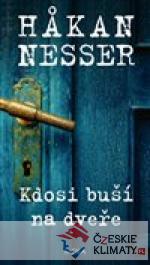 Kdosi buší na dveře