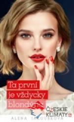Ta první je vždycky blondýna