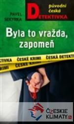 Byla to vražda, zapomeň