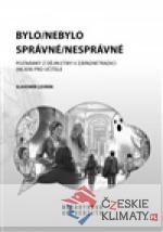 Bylo/nebylo správné/nesprávné