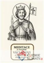 Meditace o svatém Václavovi a hroznýc...