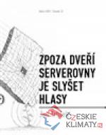 Zpoza dveří serverovny je slyšet hlas...