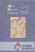 Mezi Baltem a Uhrami