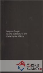 Skrytá svědectví v díle Karla Hynka Mách...