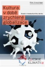 Kultura v době zrychlené globalizace