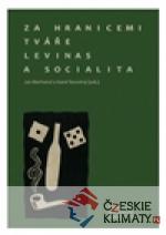Za hranicemi tváře. Levinas a socialita...