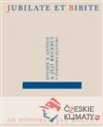 Jubilate et bibite. Studie k antice a je...