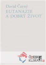 Eutanazie a dobrý život