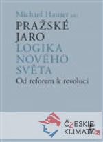 Pražské jaro. Logika nového světa