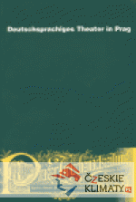Deutschsprachiges Theater in Prag
