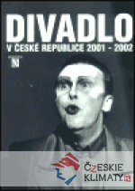 Divadlo v České republice 2001-2002