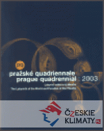 Pražské Quadriennale 2003: Labyrint svět...